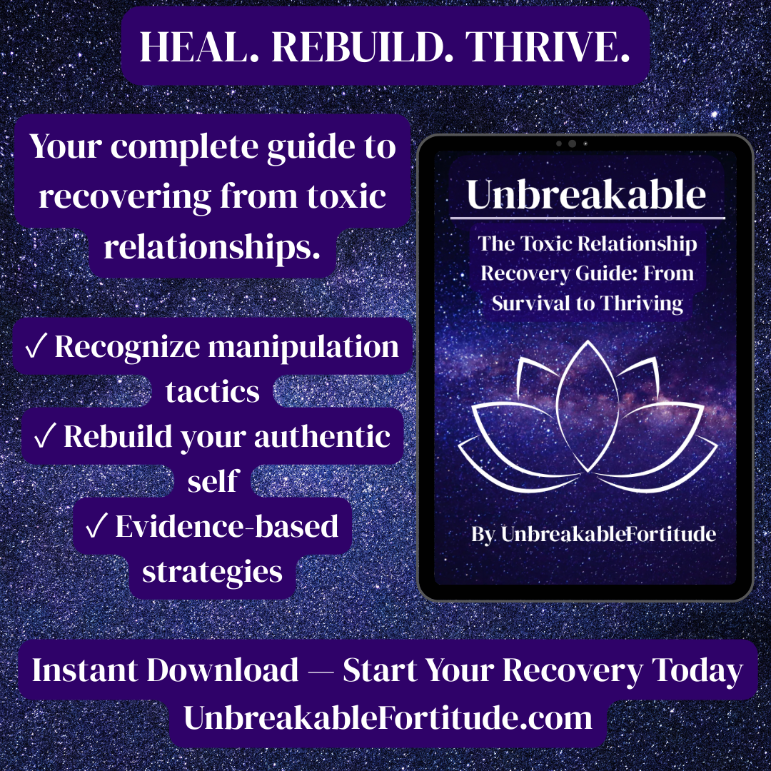 Unbreakable Fortitude: The Complete Guide to Surviving Narcissistic Abuse